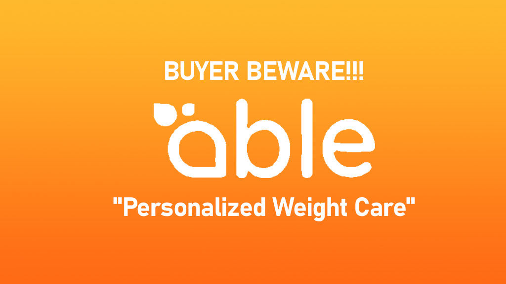 Buyer Beware!!! Able "Personalized Weight Care" App