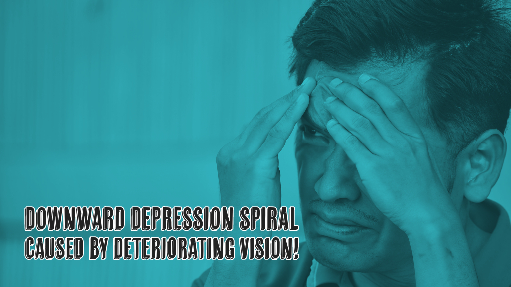 Downward depression spiral caused by deteriorating vision
