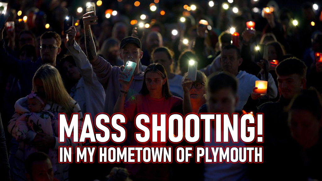 Mass shooting in my hometown of Plymouth, UK